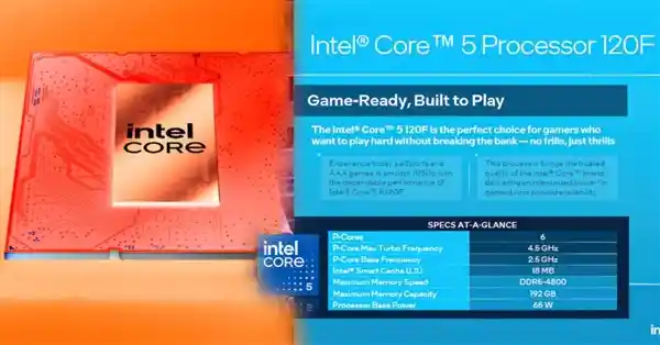 《全新Intel纯P核利器登场！入门级酷睿5 120F官宣：6核4.5GHz性能飞跃》