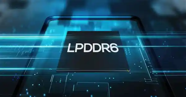 LPDDR6狂飙14.4GHz！内存革命即将开启